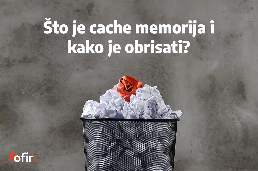 Što je cache memorija i kako je obrisati?